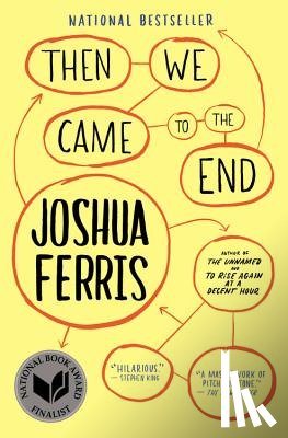 Ferris, Joshua - Then We Came to the End