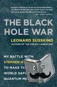 Susskind, Leonard - The Black Hole War