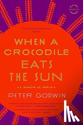Peter Godwin - When a Crocodile Eats the Sun