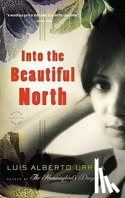 Urrea, Luis Alberto - INTO THE BEAUTIFUL NORTH