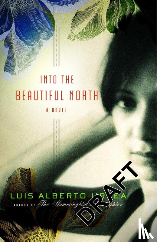 Urrea, Luis Alberto - Into The Beautiful North