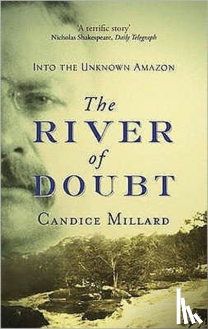 Millard, Candice - The River Of Doubt
