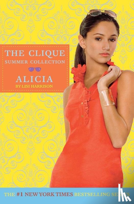 Harrison, Lisi - The Clique Summer Collection #3: Alicia