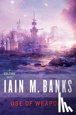 Banks, Iain M. - Use of Weapons