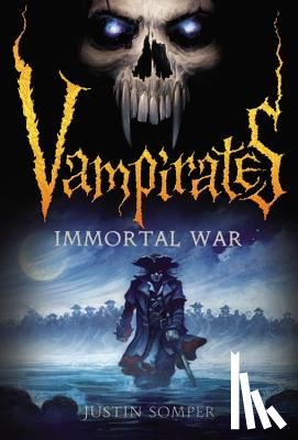 Somper, Justin - Vampirates: Immortal War