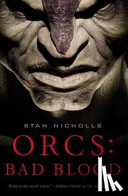 Nicholls, Stan - Orcs: Bad Blood
