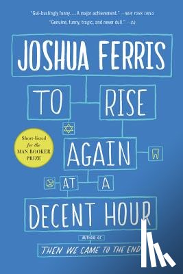 Ferris, Joshua - To Rise Again at a Decent Hour