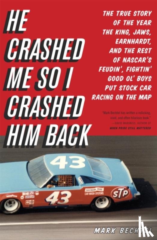 Bechtel, Mark - He Crashed Me So I Crashed Him Back