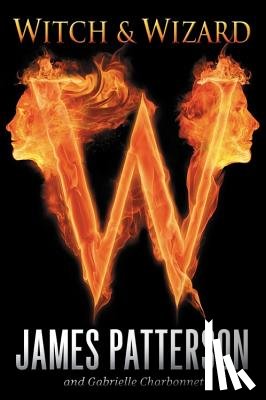Patterson, James - Witch & Wizard