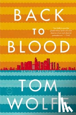 Tom Wolfe - Back to Blood