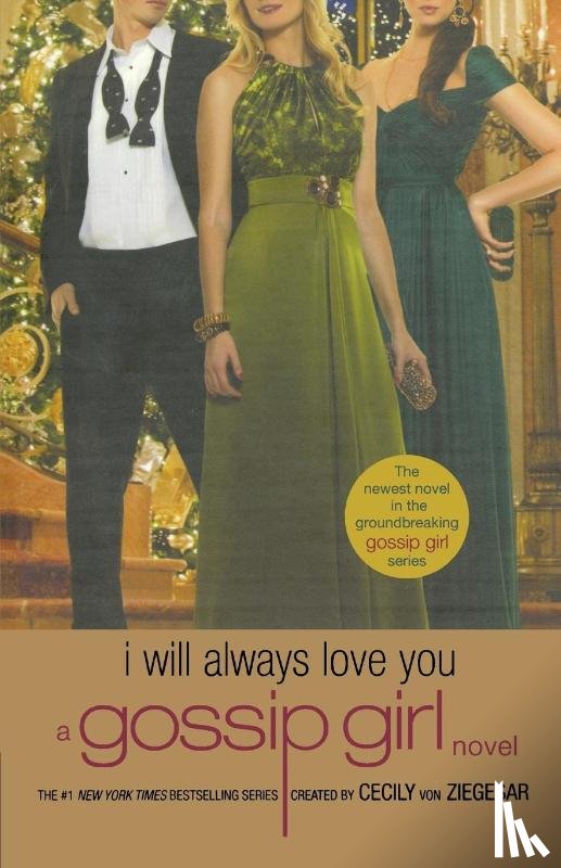 Von Ziegesar, Cecily - Gossip Girl: I Will Always Love You