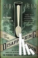 Kean, Sam - The Disappearing Spoon