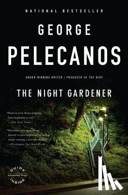 Pelecanos, George - The Night Gardener