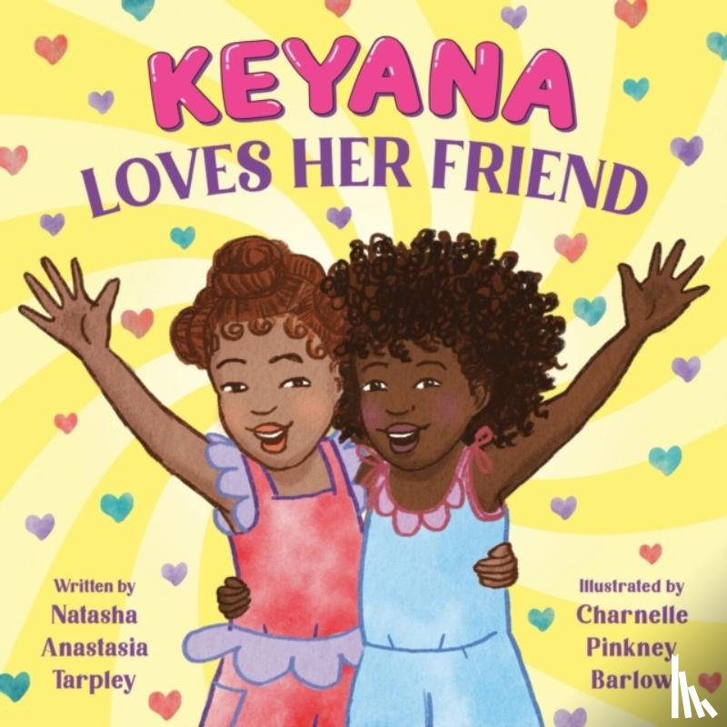 Tarpley, Natasha A - Keyana Loves Her Friend