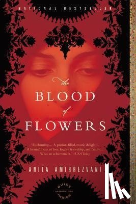 Amirrezvani, Anita - The Blood of Flowers
