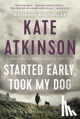 Atkinson, Kate - Started Early, Took My Dog