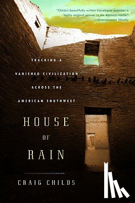 Childs, Craig - HOUSE OF RAIN