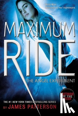 Patterson, James - The Angel Experiment: A Maximum Ride Novel