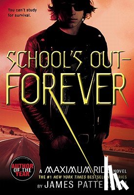 Patterson, James - School's Out--Forever: A Maximum Ride Novel