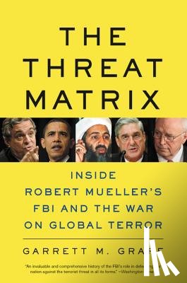Garrett M. Graff - The Threat Matrix