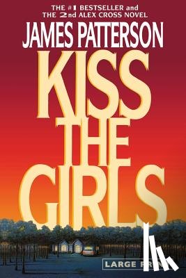 Patterson, James - Kiss the Girls: An Alex Cross Thriller