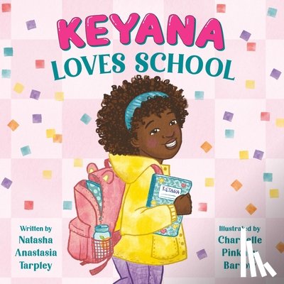 Tarpley, Natasha A - Keyana Loves School