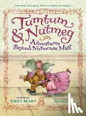 Bearn, Emily - Tumtum & Nutmeg: Adventures Beyond Nutmouse Hall