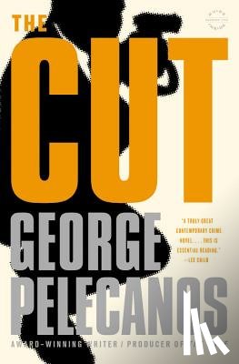 Pelecanos, George P. - The Cut