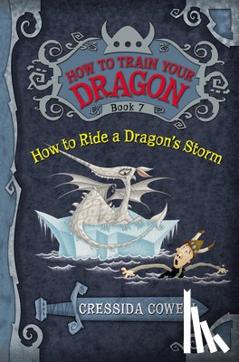 Cowell, Cressida - How to Train Your Dragon: How to Ride a Dragon's Storm