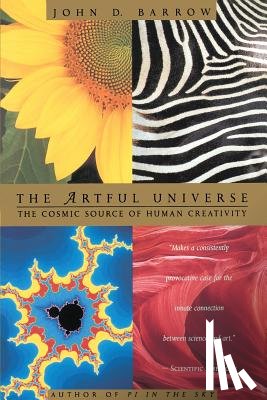 Barrow, John D. - The Artful Universe: The Cosmic Source of Human Creativity