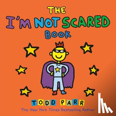 Parr, Todd - The I'm Not Scared Book