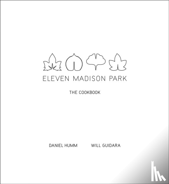 Humm, Daniel, Guidara, Will - Eleven Madison Park