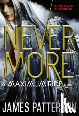 Patterson, James - Nevermore: The Final Maximum Ride Adventure