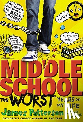 Patterson, James - Middle School, The Worst Years of My Life