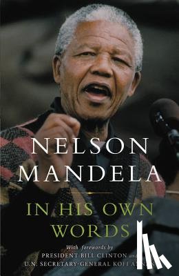 Nelson Mandela - In His Own Words