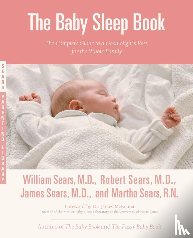 Martha Sears, Robert W. Sears, William Sears, James Sears - The Baby Sleep Book