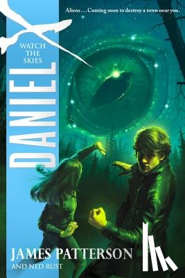 Patterson, James - Daniel X: Watch the Skies