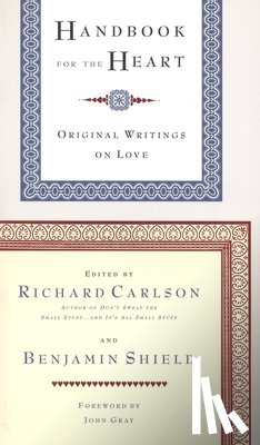 Shield, Benjamin - Handbook for the Heart: Original Writings on Love