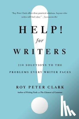 Roy Peter Clark - Help! For Writers