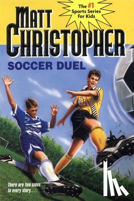 Christopher, Matt - Soccer Duel: There Are Two Sides to Every Story...