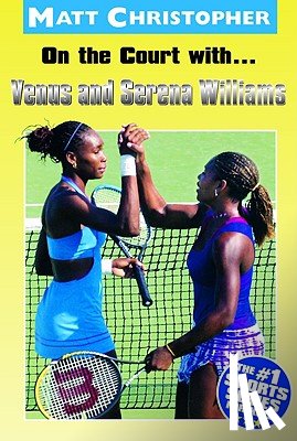 Christopher, Matt - On The Court With Venus & Serena