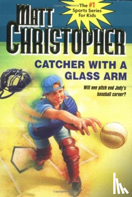 Christopher, Matt - Catcher with a Glass Arm