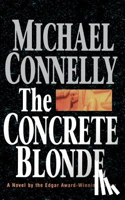 Connelly, Michael - The Concrete Blonde