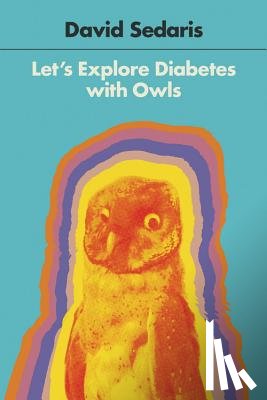 Sedaris, David - Let's Explore Diabetes with Owls