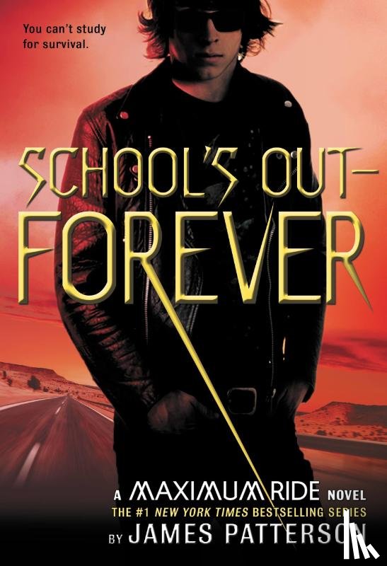 Patterson, James - MAXIMUM RIDE SCHOOLS OUT--FORE