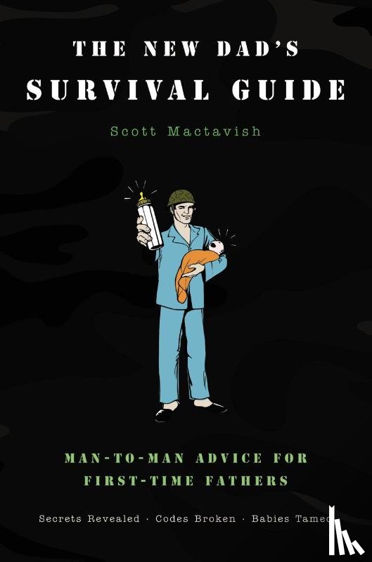 Scott Mactavish - The New Dad's Survival Guide