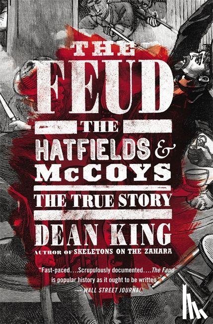 King, Dean - The Feud: The Hatfields and McCoys: The True Story