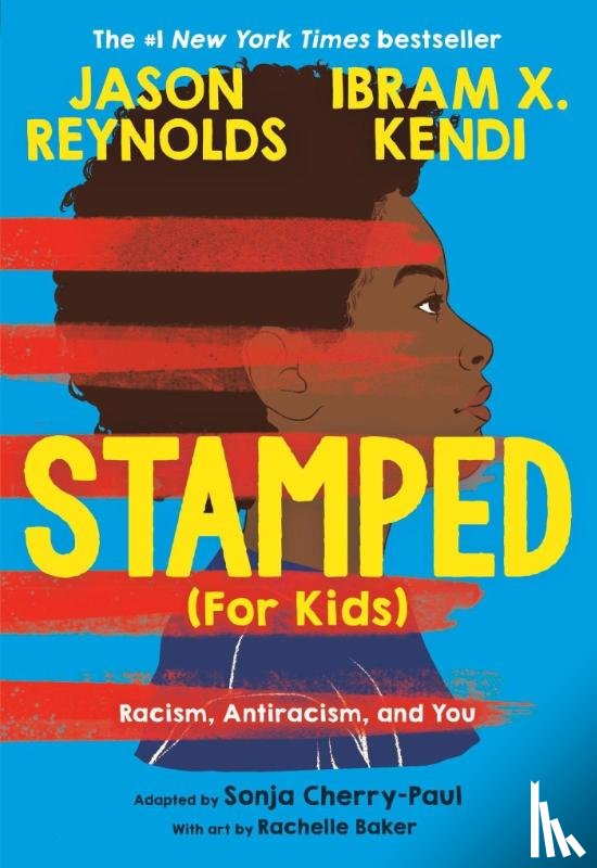 Kendi, Ibram, Reynolds, Jason, Cherry-Paul, Dr. Sonja - Stamped (For Kids)