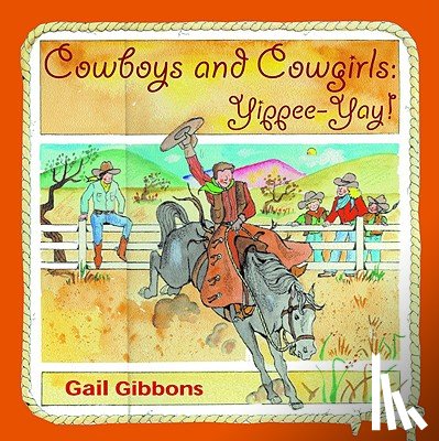 Gibbons, Gail - Cowboys and Cowgirls