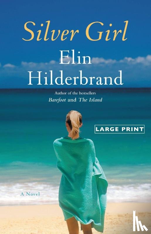 Hilderbrand, Elin - Silver Girl